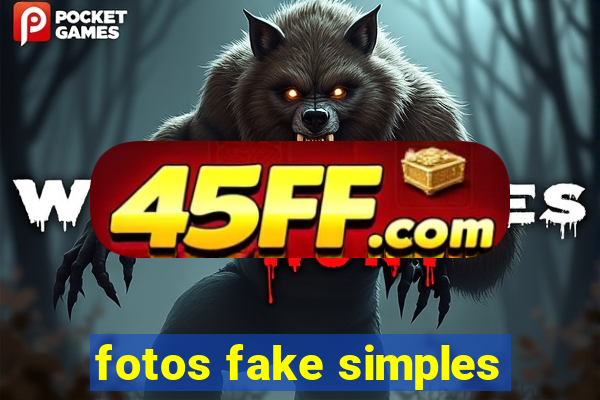 fotos fake simples